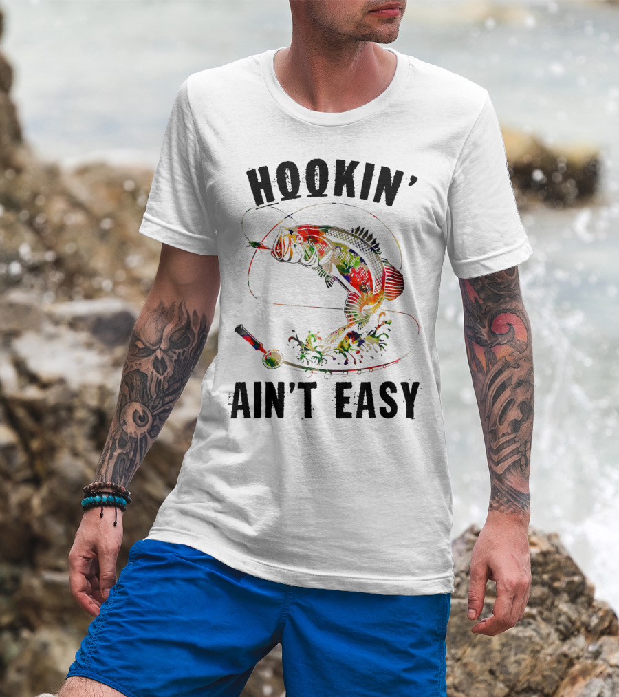 Hookin Aint Easy Funny Fishing Lover Bass Reel T-Shirt