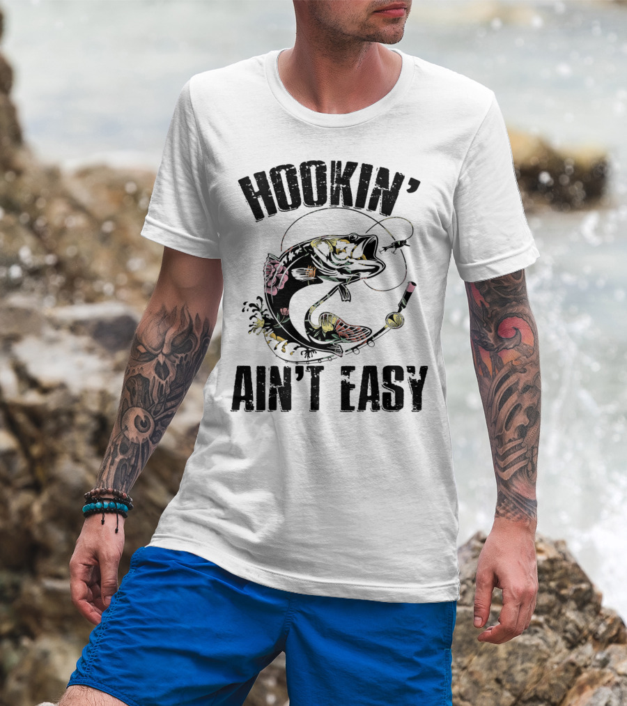 Hookin' Ain't Easy Funny Fishing Flower T-Shirt