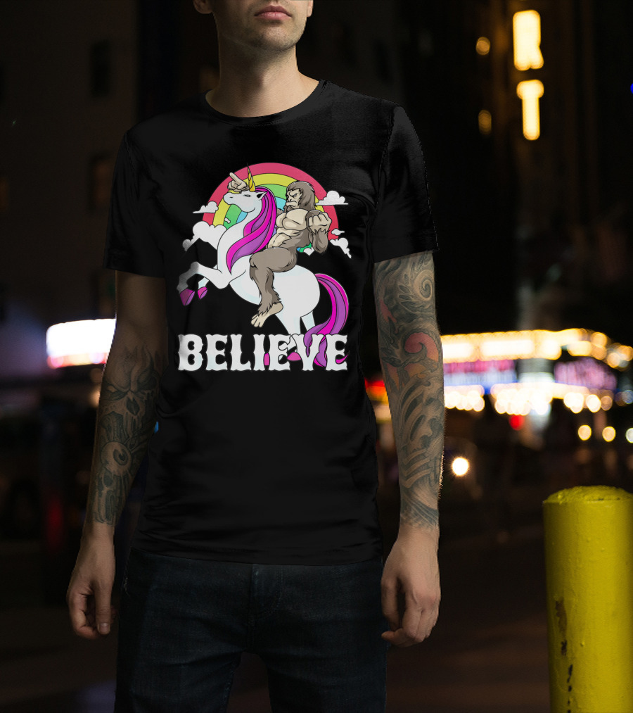 Bigfoot Riding Unicorn With Rainbow Believe T-Shirt