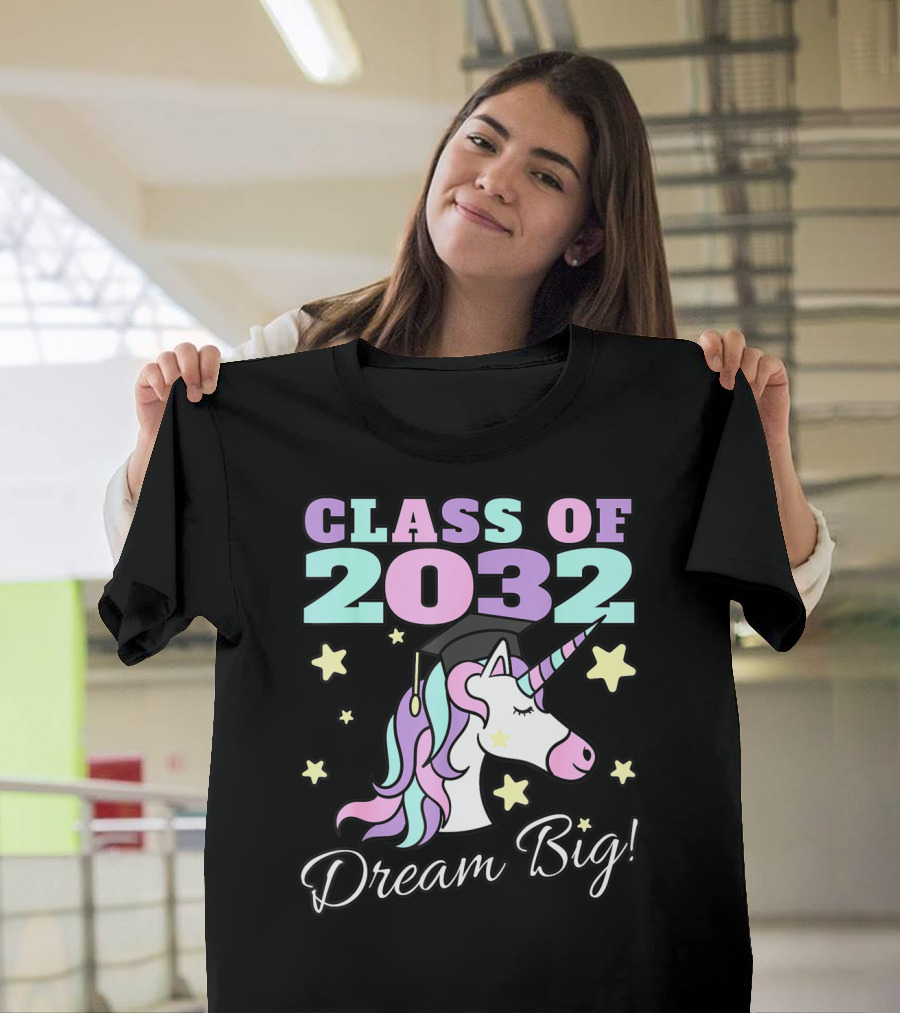 Class of 2032 Dream Big Magical Unicorn Graduation Stars T-Shirt