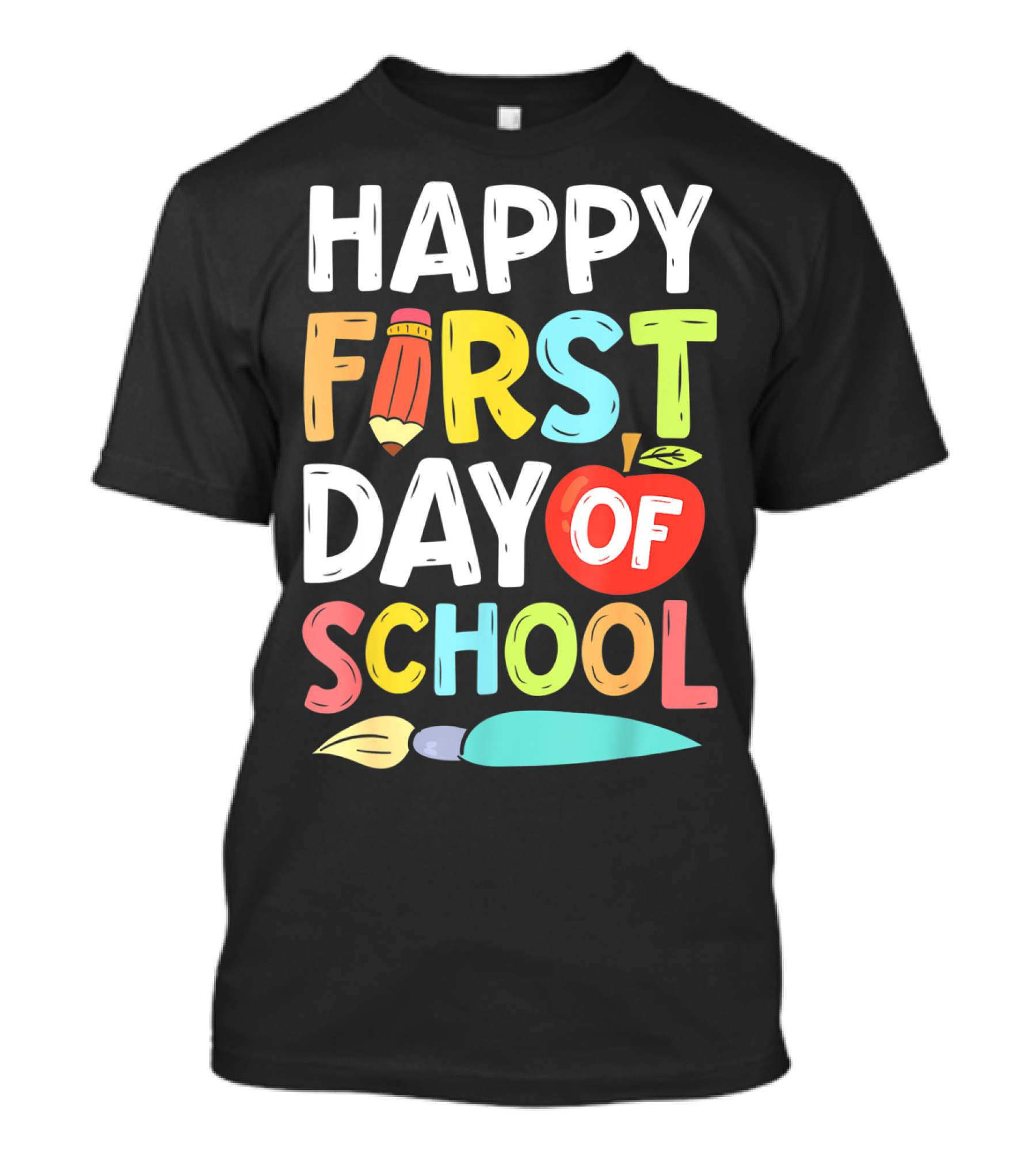 Happy First Day Of School With Pencil And Apple For Teachers And Students T-Shirt