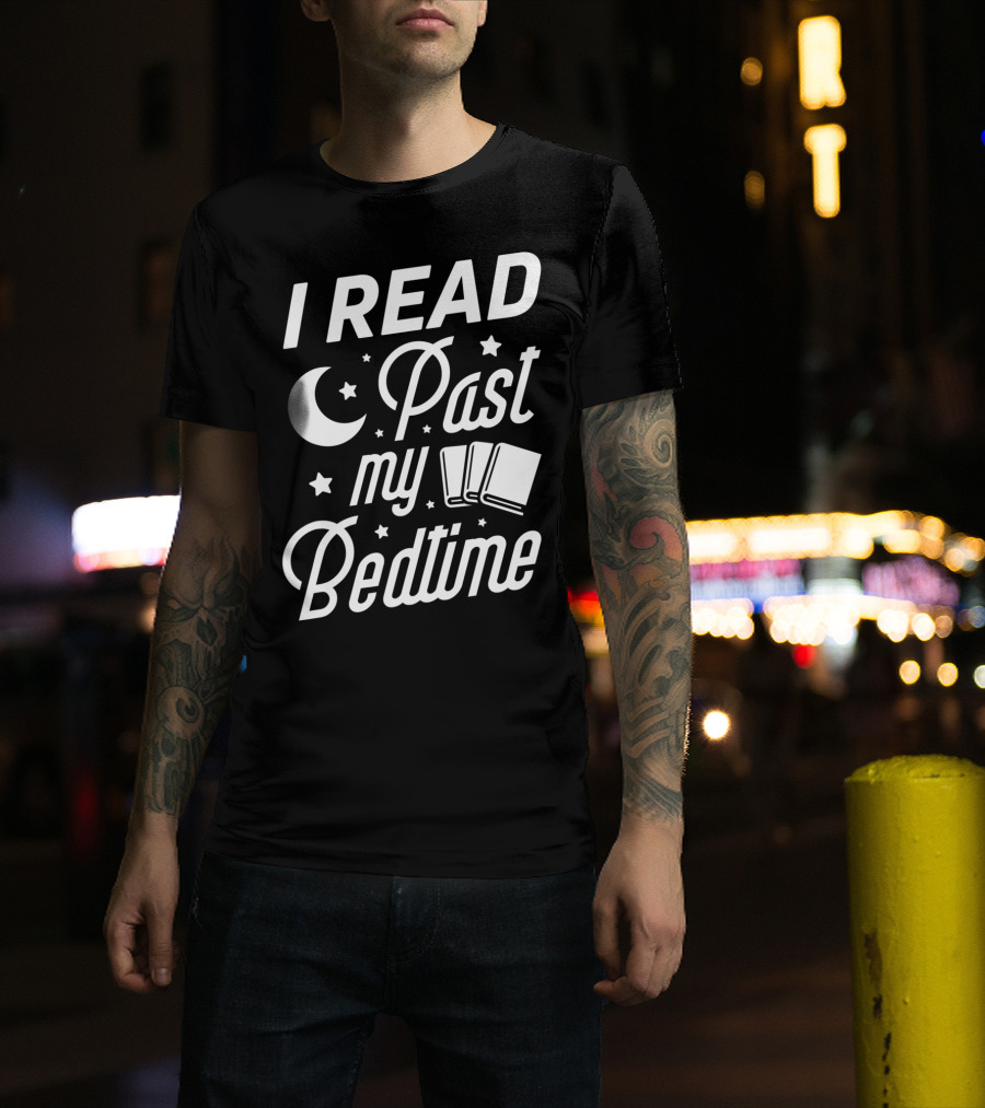 I Read Past My Bedtime Funny Book Lover Moon Stars Books Reading T-Shirt
