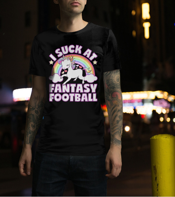 I Suck At Fantasy Football Unicorn Rainbow Stars Hearts T-Shirt