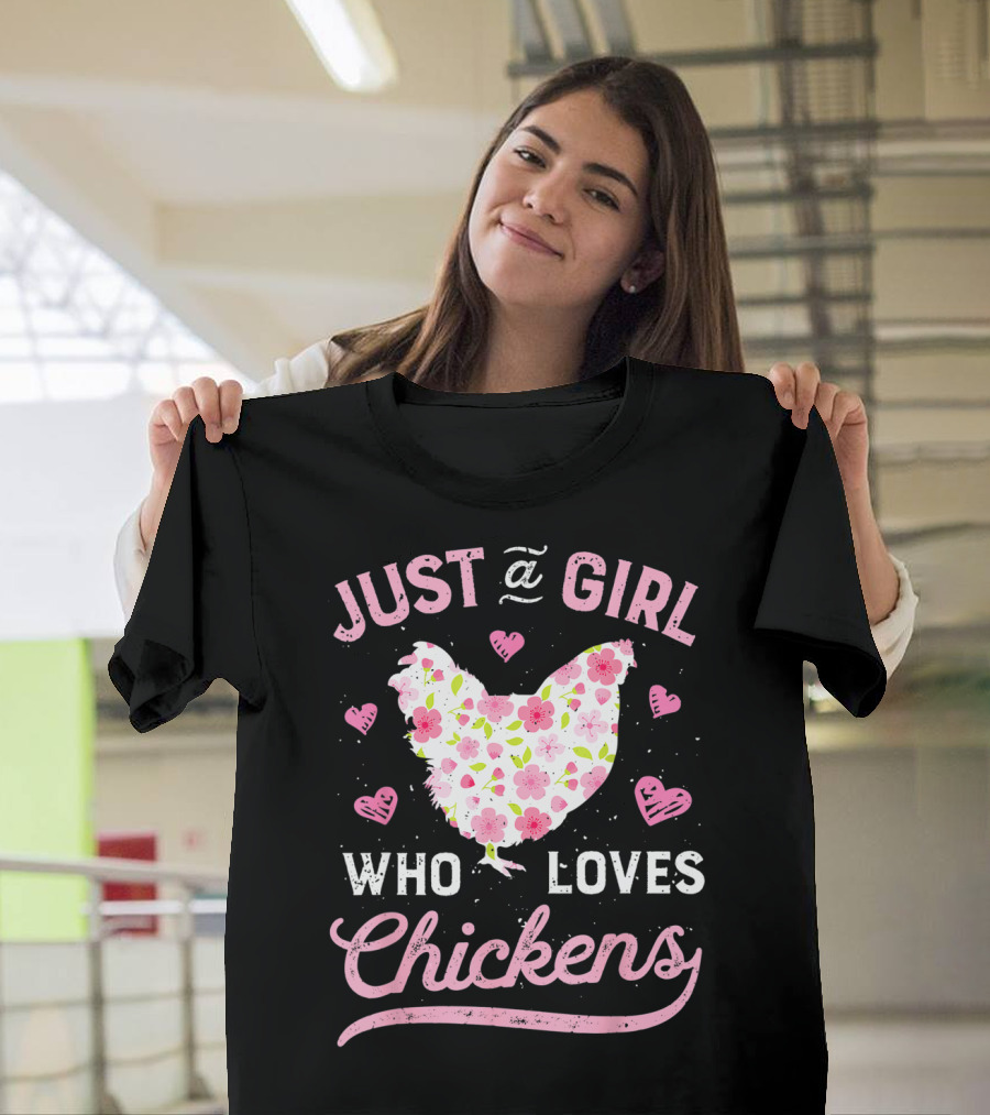 Just A Girl Who Loves Chickens Floral Chicken Hearts T-Shirt