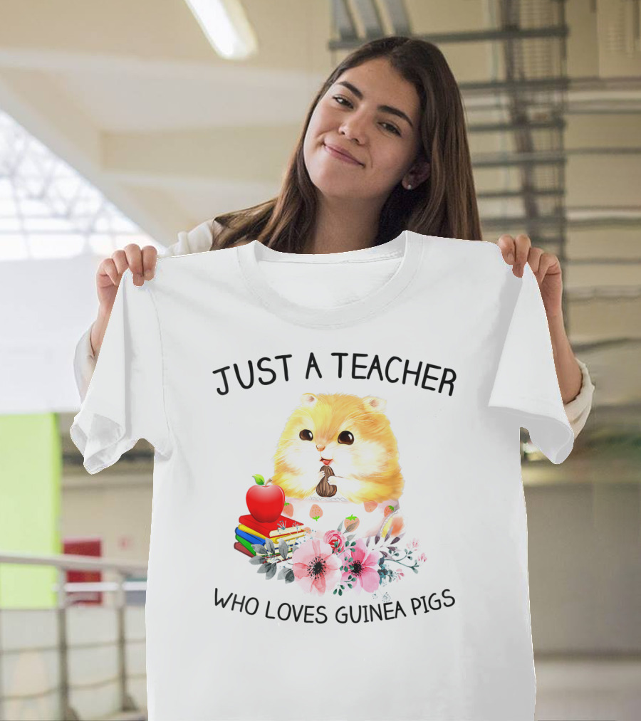 Just A Teacher Who Loves Guinea Pigs With Books And Flowers T-Shirt