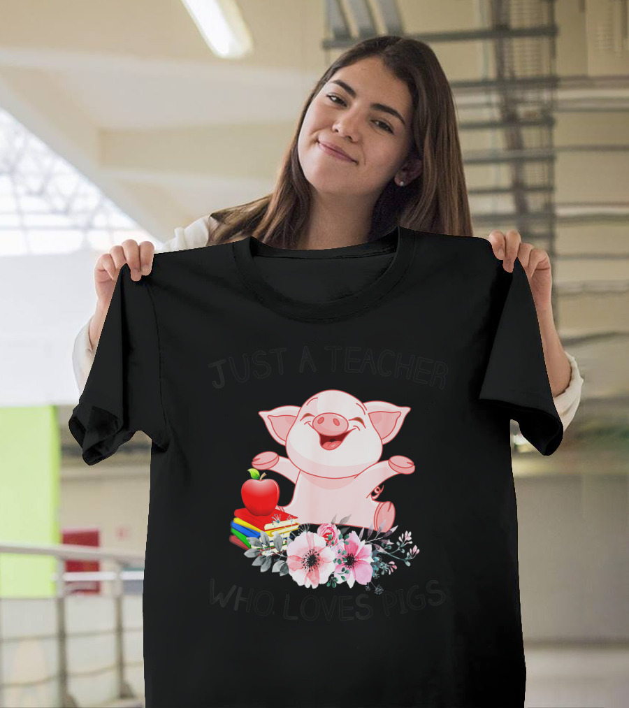 Just A Teacher Who Loves Pigs with Books Apple and Flowers T-Shirt