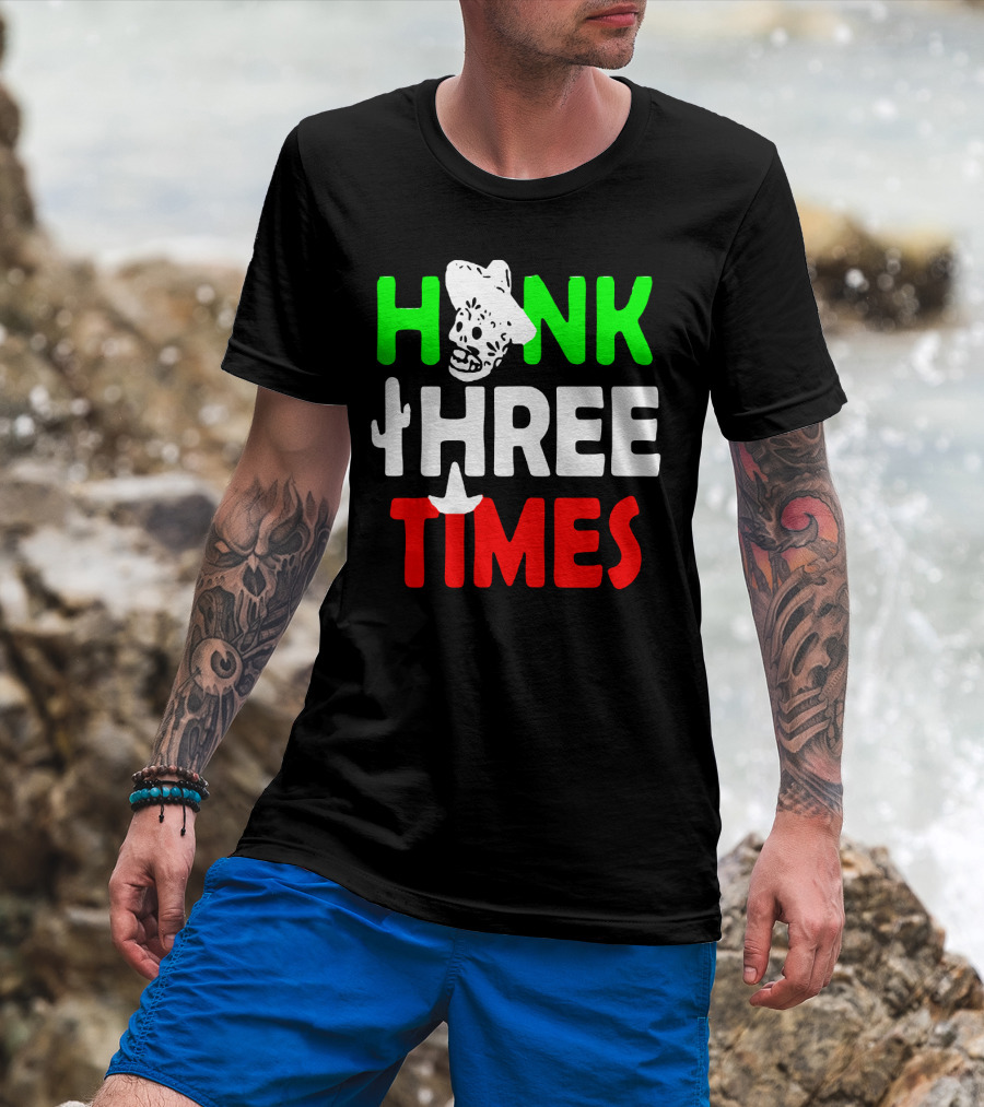 Honk Three Times Skull Sombrero Cactus Mexican T-Shirt