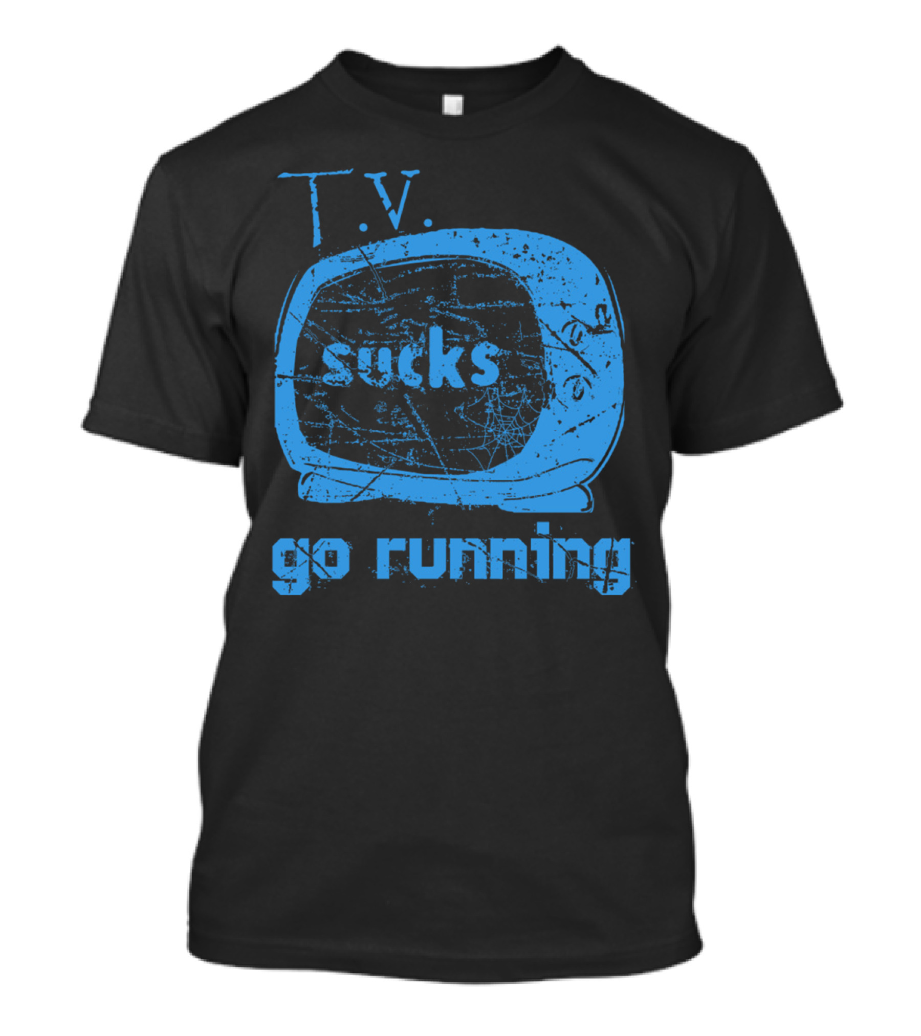 TV Sucks Go Running Vintage Television Message T-Shirt