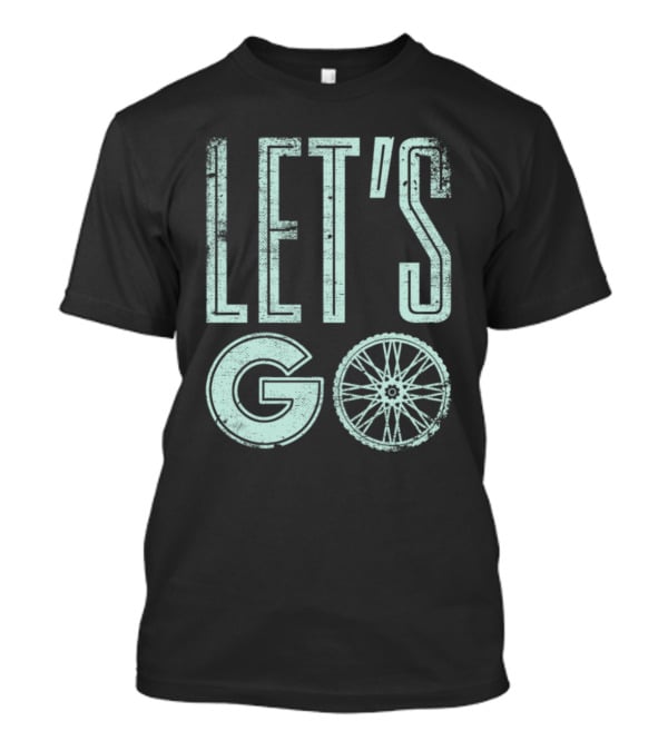 LET'S GO Bicycle Hobby Riding Bike Racer T-Shirt