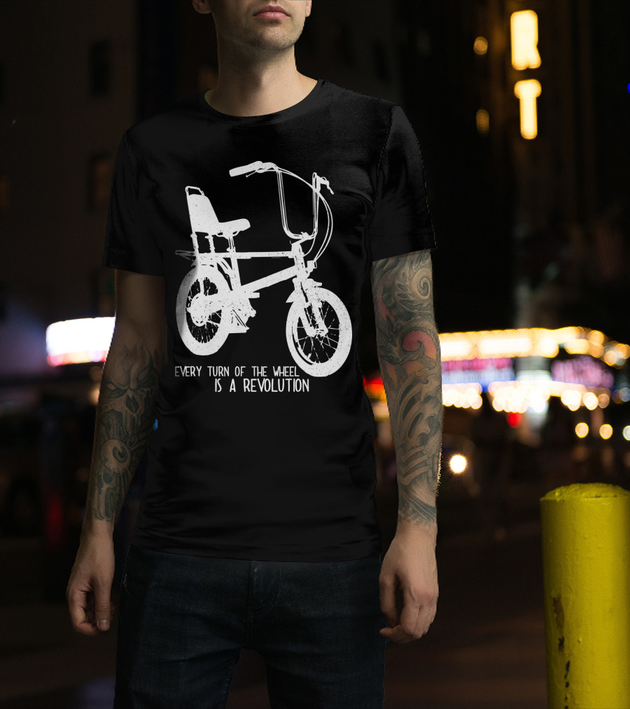 Every Turn Of The Wheel Is A Revolution BMX Bicycle T-Shirt