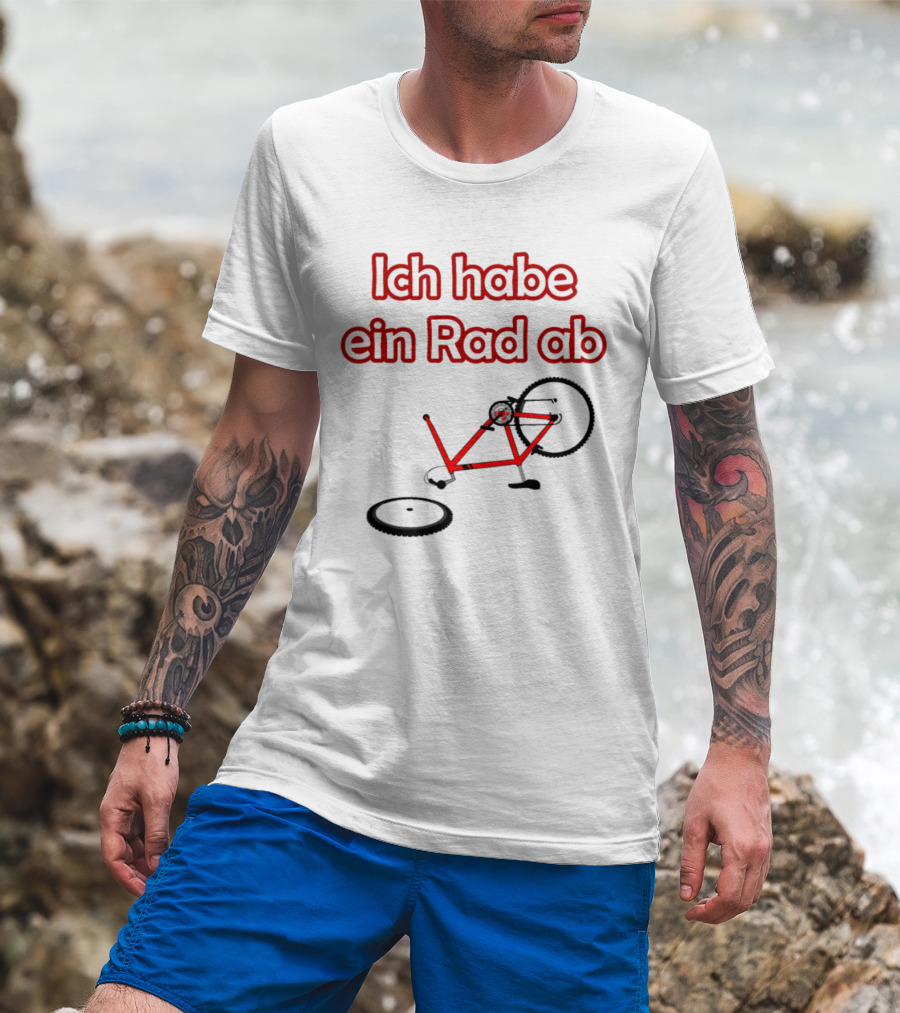 Ich Habe Ein Rad Ab Funny Cycling Quote Bike Riding T-Shirt