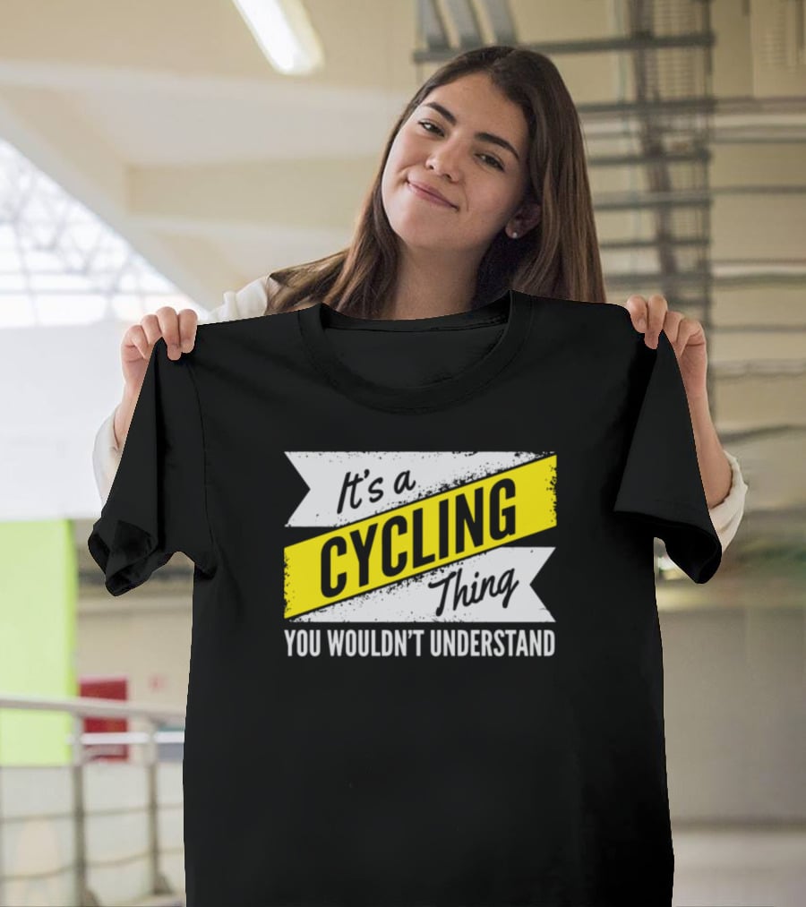 It's A Cycling Thing You Wouldn't Understand T-Shirt