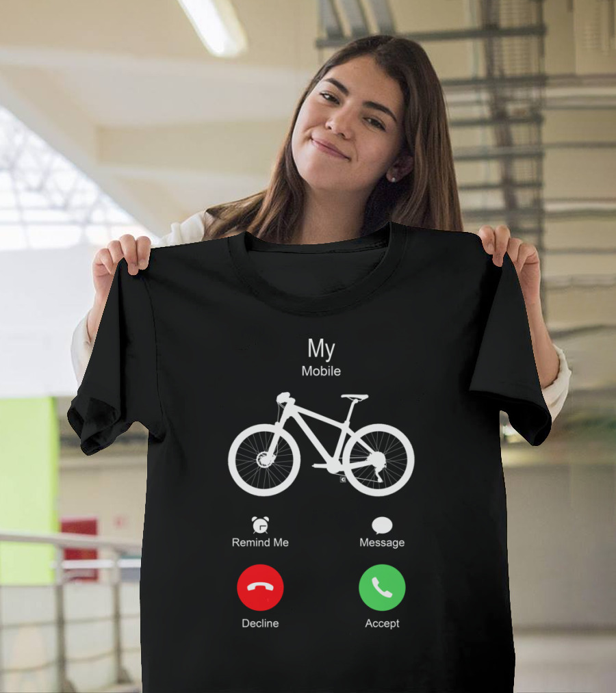 My Mobile Accept Ride MTB is Calling T-Shirt