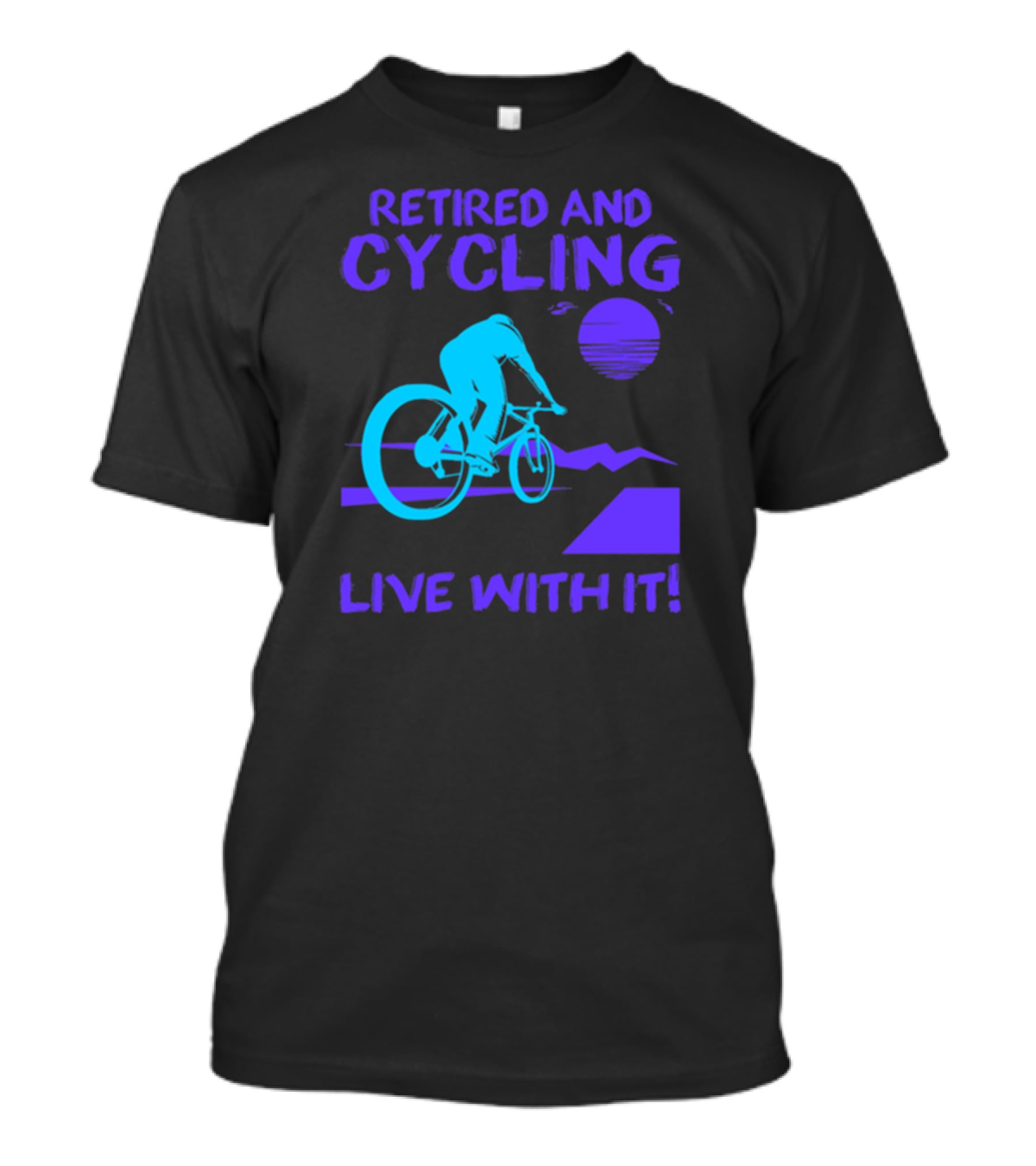 Retired And Cycling Live With It Under Sunset Neon Cyclist T-Shirt