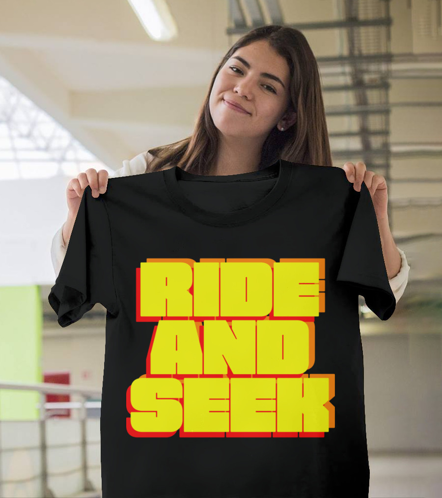 RIDE AND SEEK T-Shirt