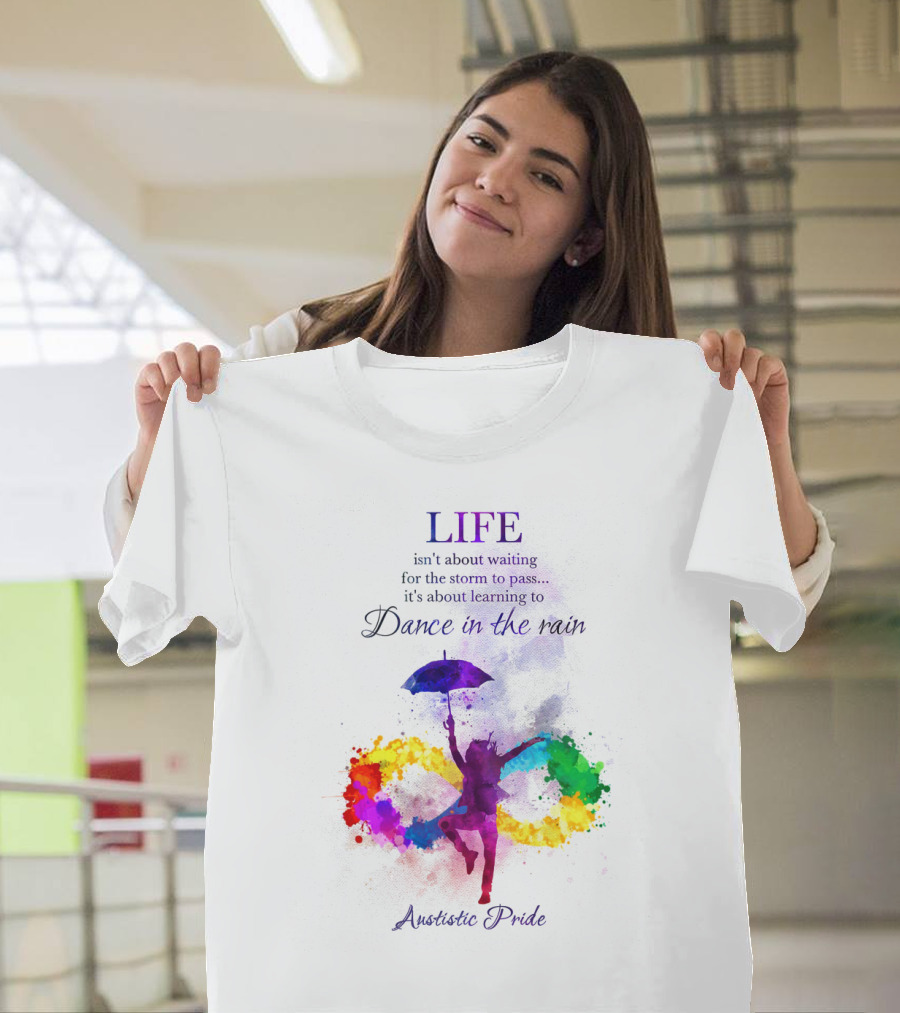 LIFE Autistic Pride Dance In The Rain T-Shirt