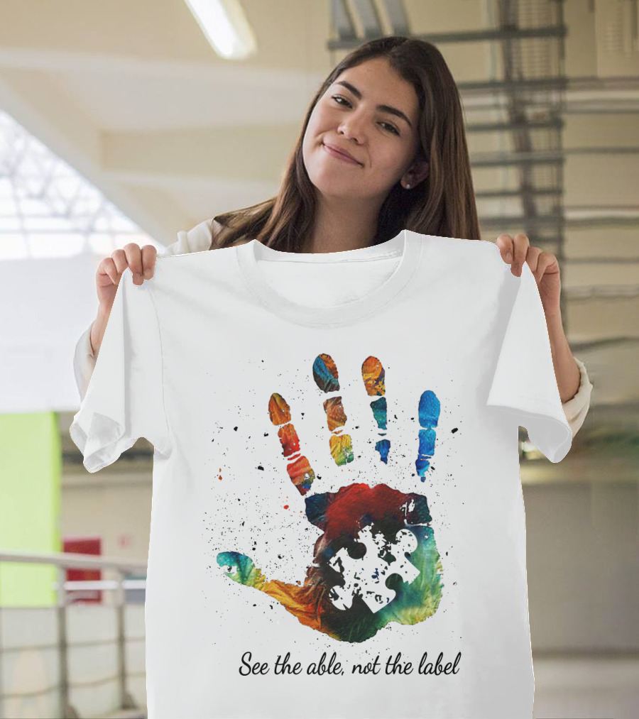 See The Able Not The Label Handprint Puzzle Autism Awareness T-Shirt