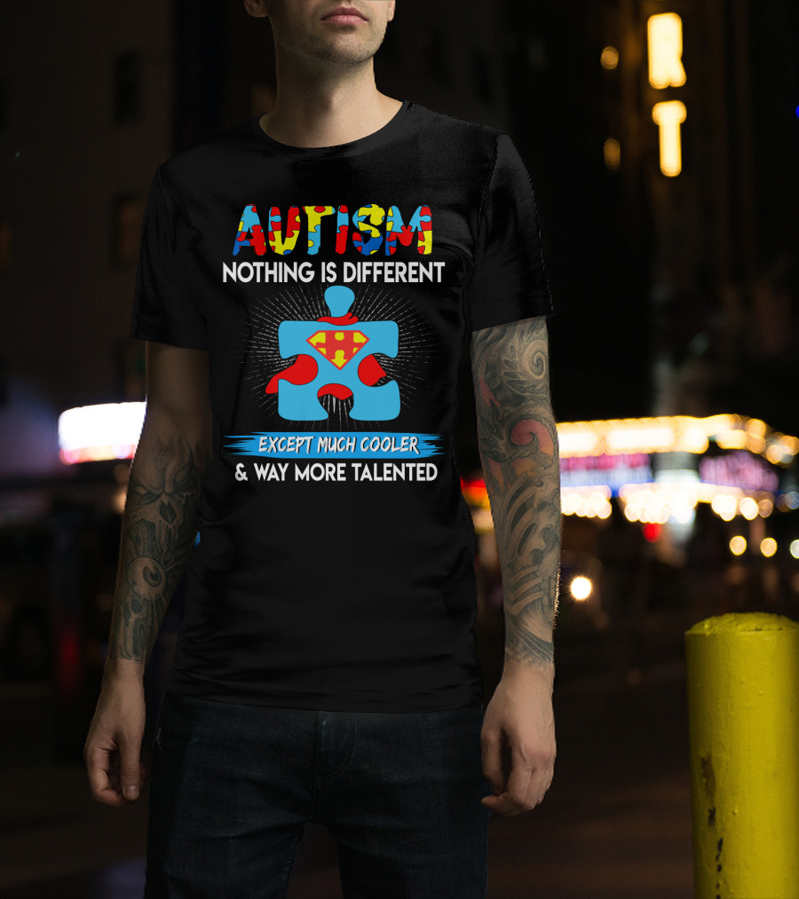 Autism Nothing Is Different Except Much Cooler And Way More Talented Superman Puzzle T-Shirt