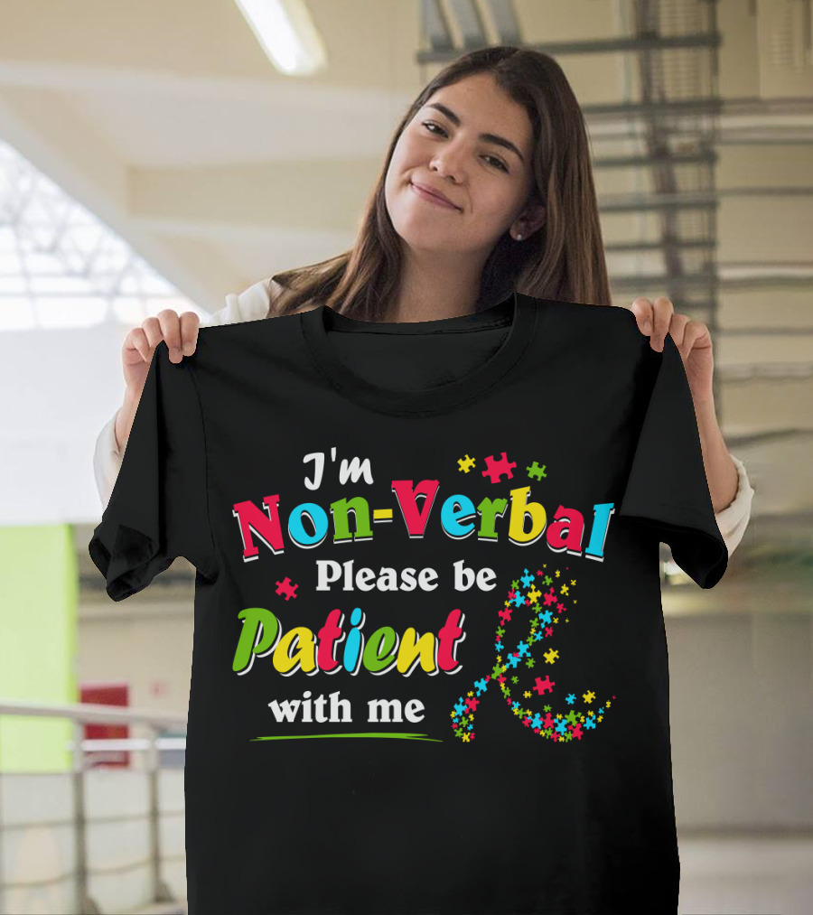I'm Non-Verbal Please Be Patient With Me Puzzle Pieces T-Shirt