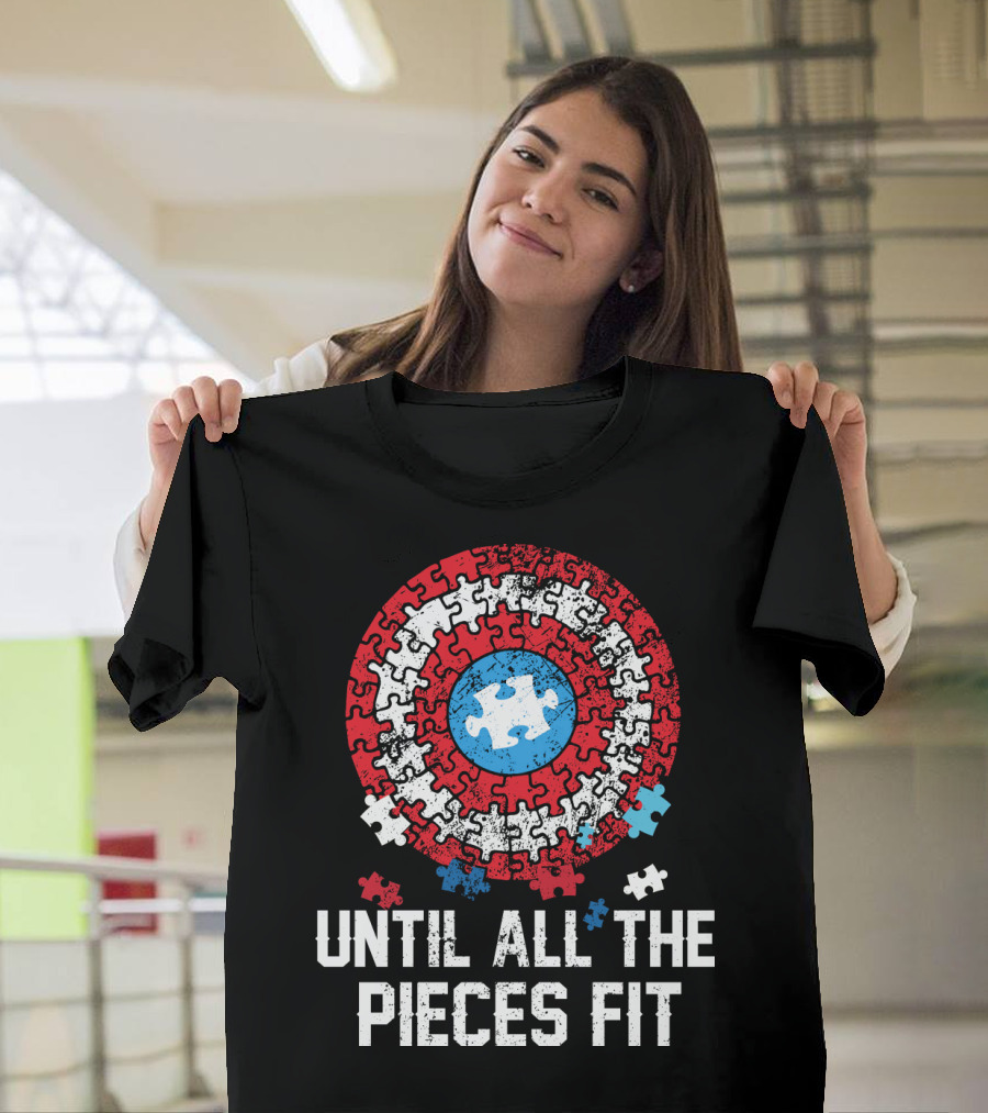 Until All The Pieces Fit Puzzle Shield T-Shirt
