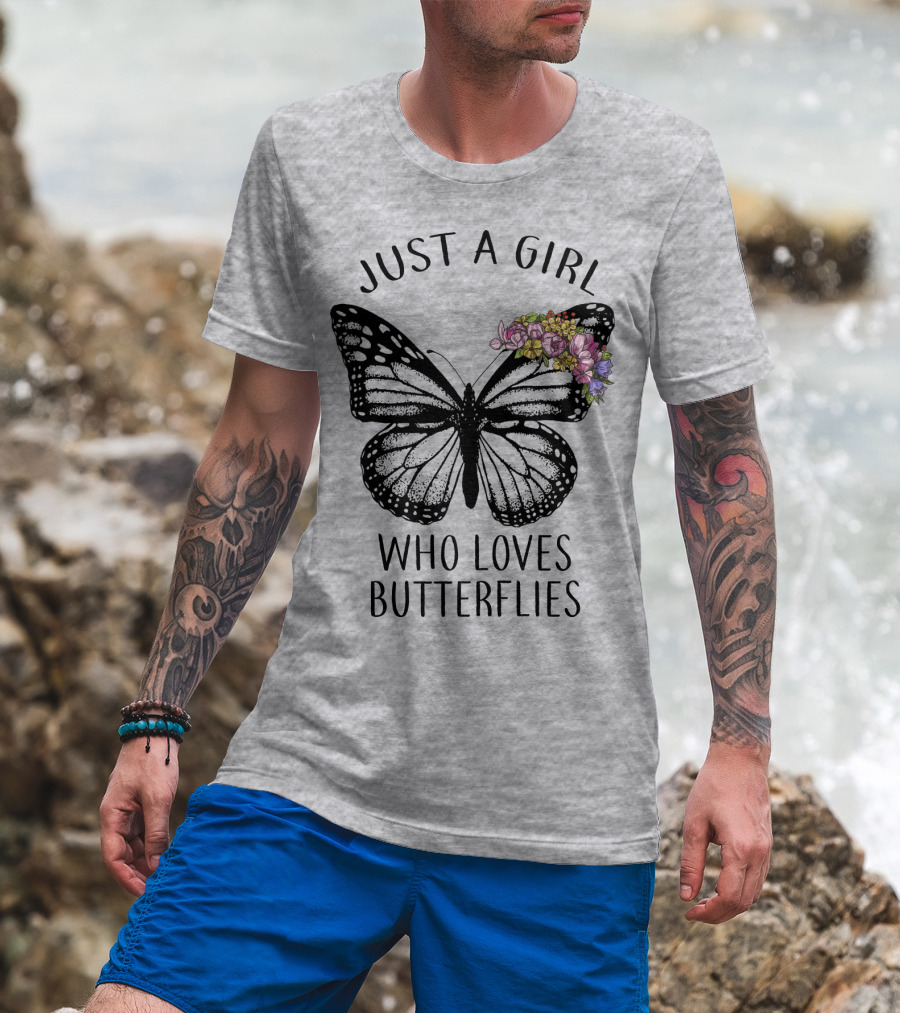 Just A Girl Who Loves Butterflies With Flowers T-Shirt