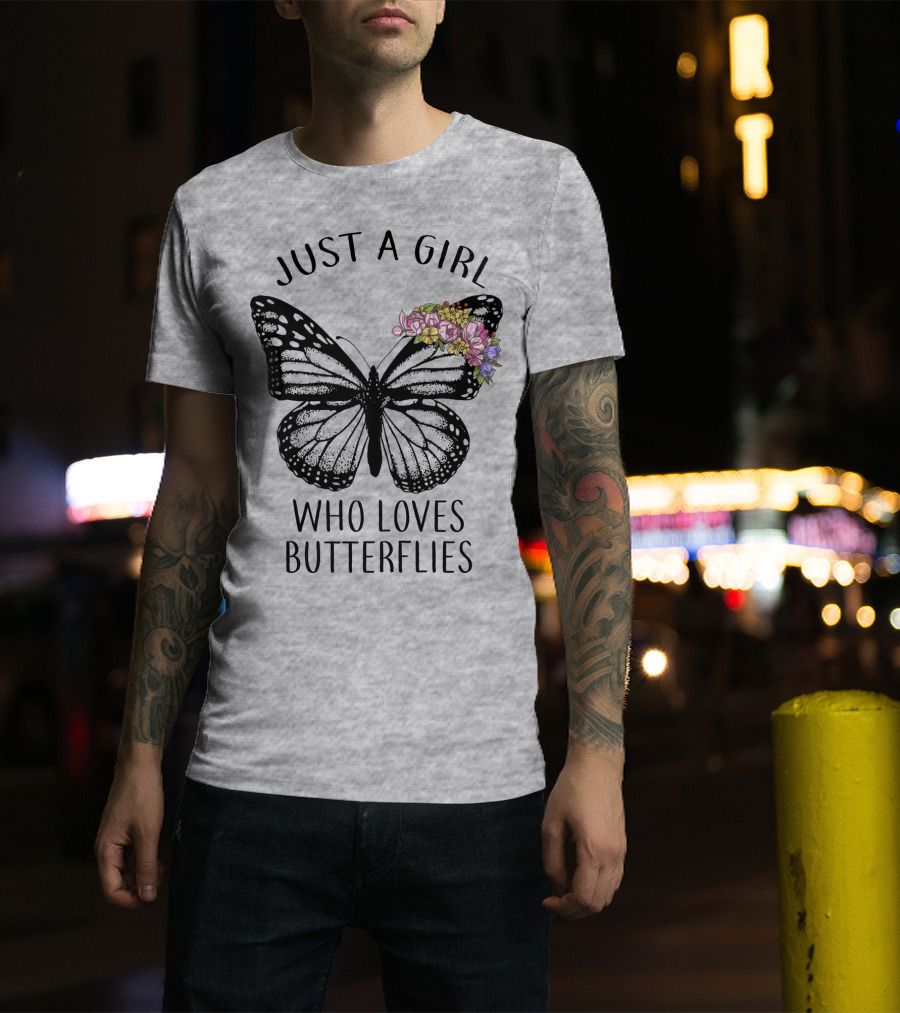 Just A Girl Who Loves Butterflies With Flowers T-Shirt