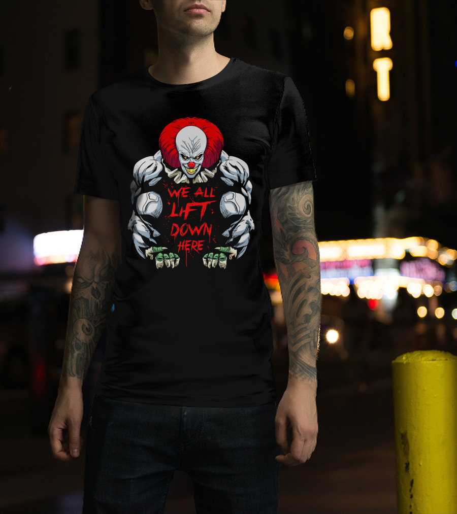Pennywise We All Lift Down Here Bodybuilding Clown T-Shirt