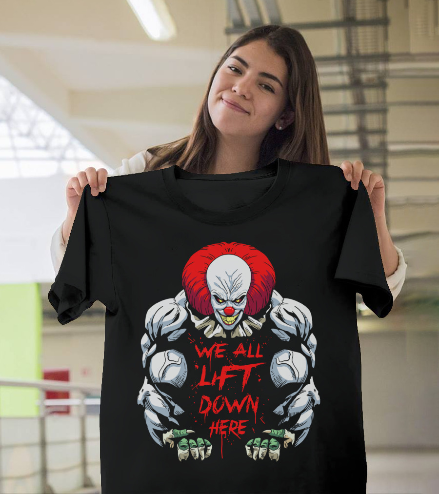 Pennywise We All Lift Down Here Bodybuilding Clown T-Shirt