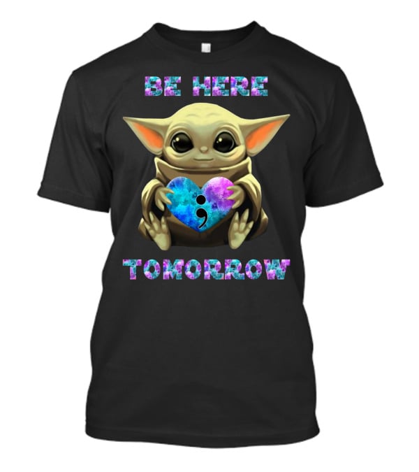 Be Here Tomorrow Semicolon Baby Alien Holding Heart T-Shirt