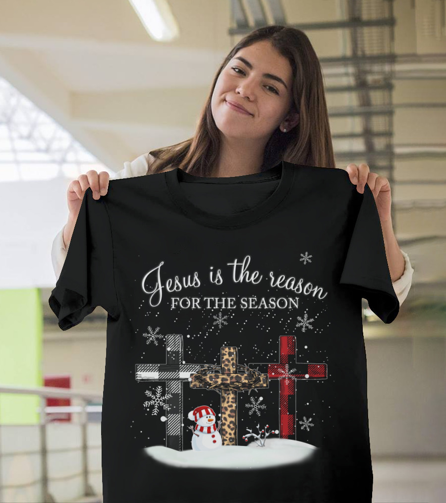 Jesus Is The Reason For The Season Snowman Crosses And Snowflakes T-Shirt