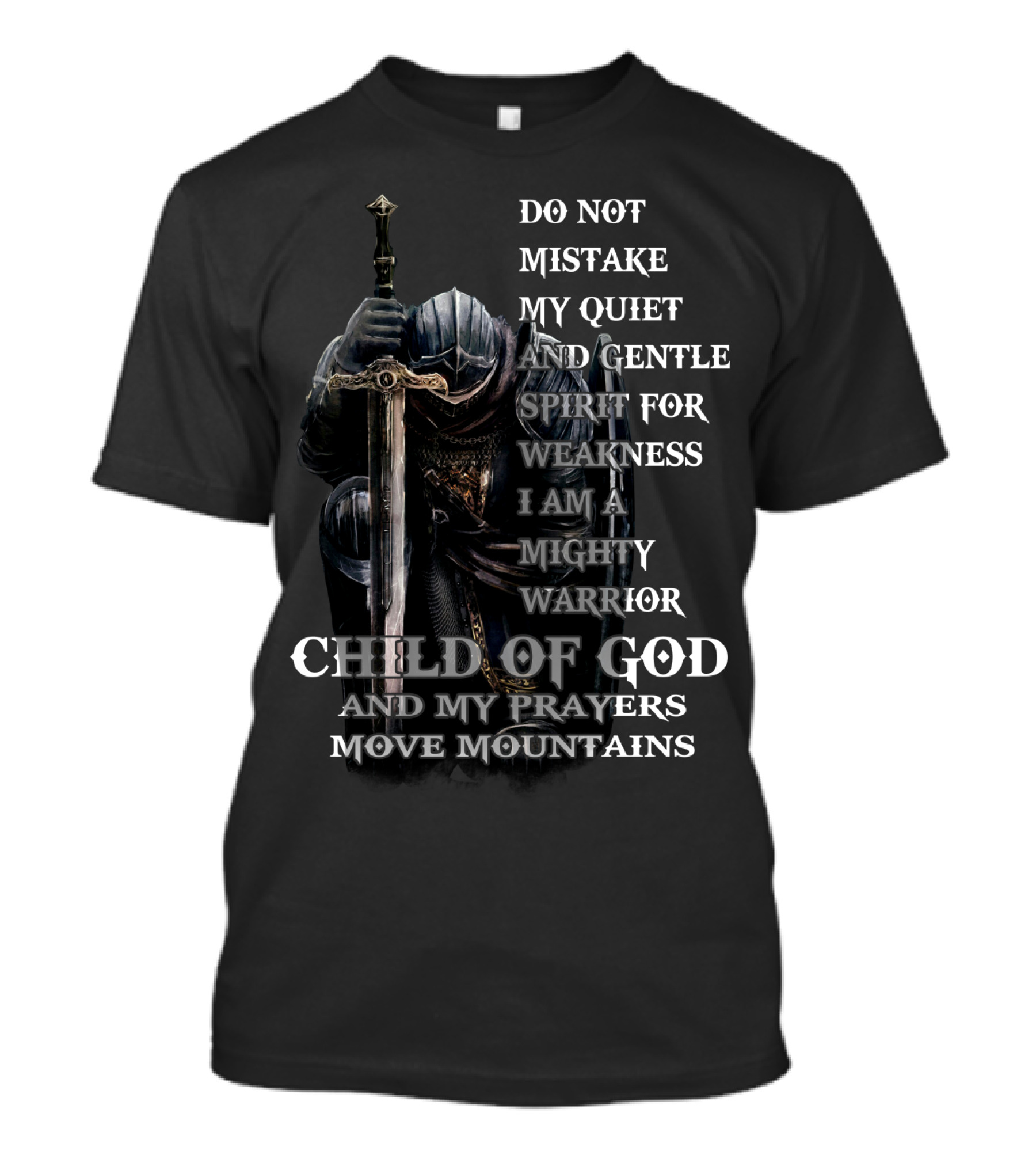 Child Of God Mighty Warrior And My Prayers Move Mountains T-Shirt