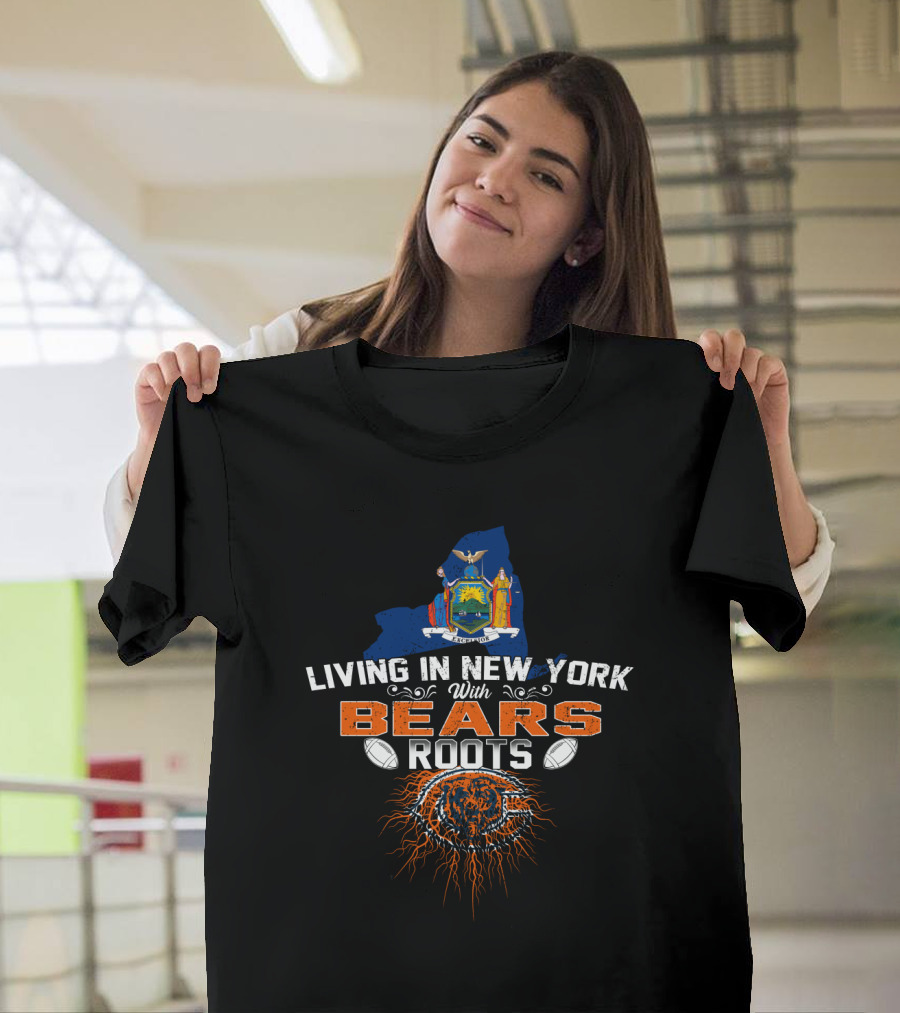 Living In New York With Bears Roots State Emblem Football T-Shirt