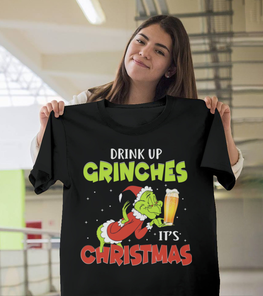 Drink Up Grinches It's Christmas Santa Grinch Holding Beer T-Shirt