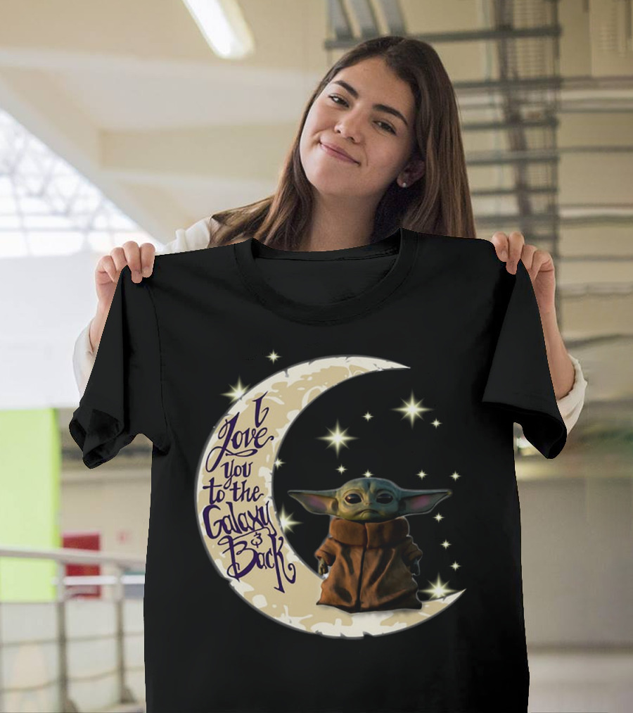 I Love You to the Galaxy and Back Baby Yoda Crescent Moon Stars T-Shirt