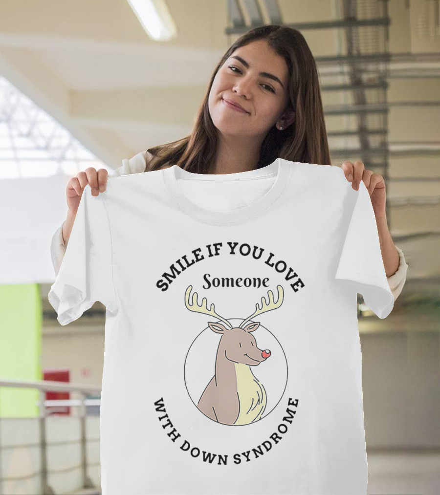 Smile If You Love Someone With Down Syndrome Reindeer T-Shirt