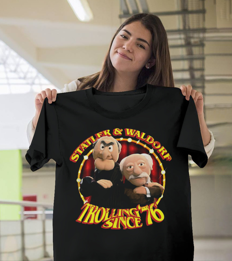 Statler and Waldorf Trolling Since '76 Vintage Muppet Characters T-Shirt