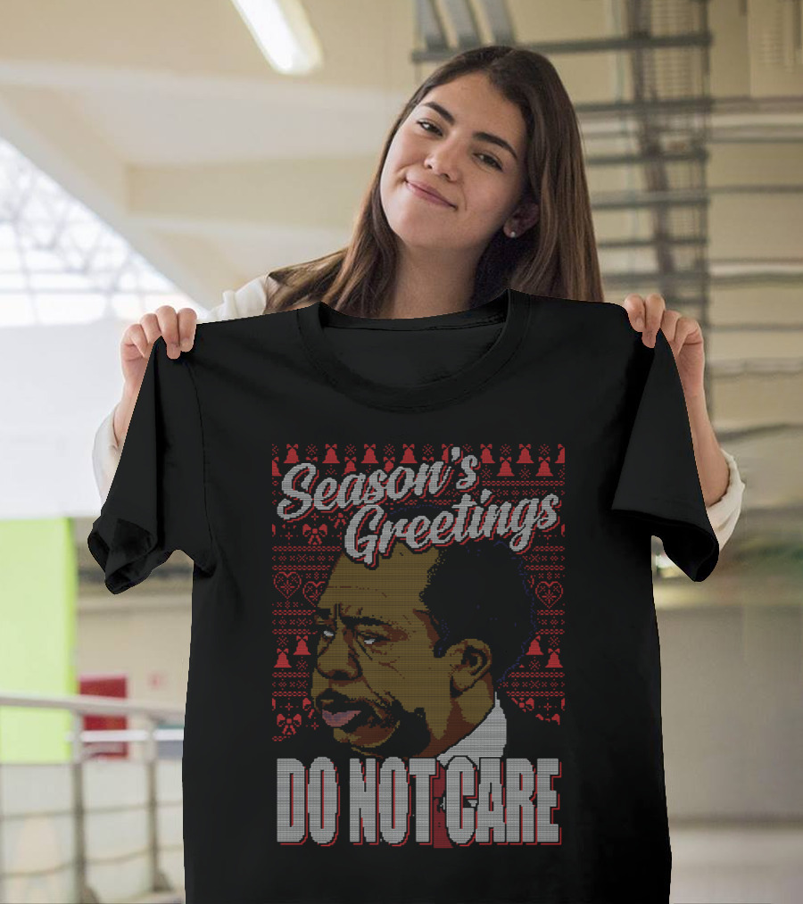 Stanley Hudson Season's Greetings Do Not Care Holiday T-Shirt