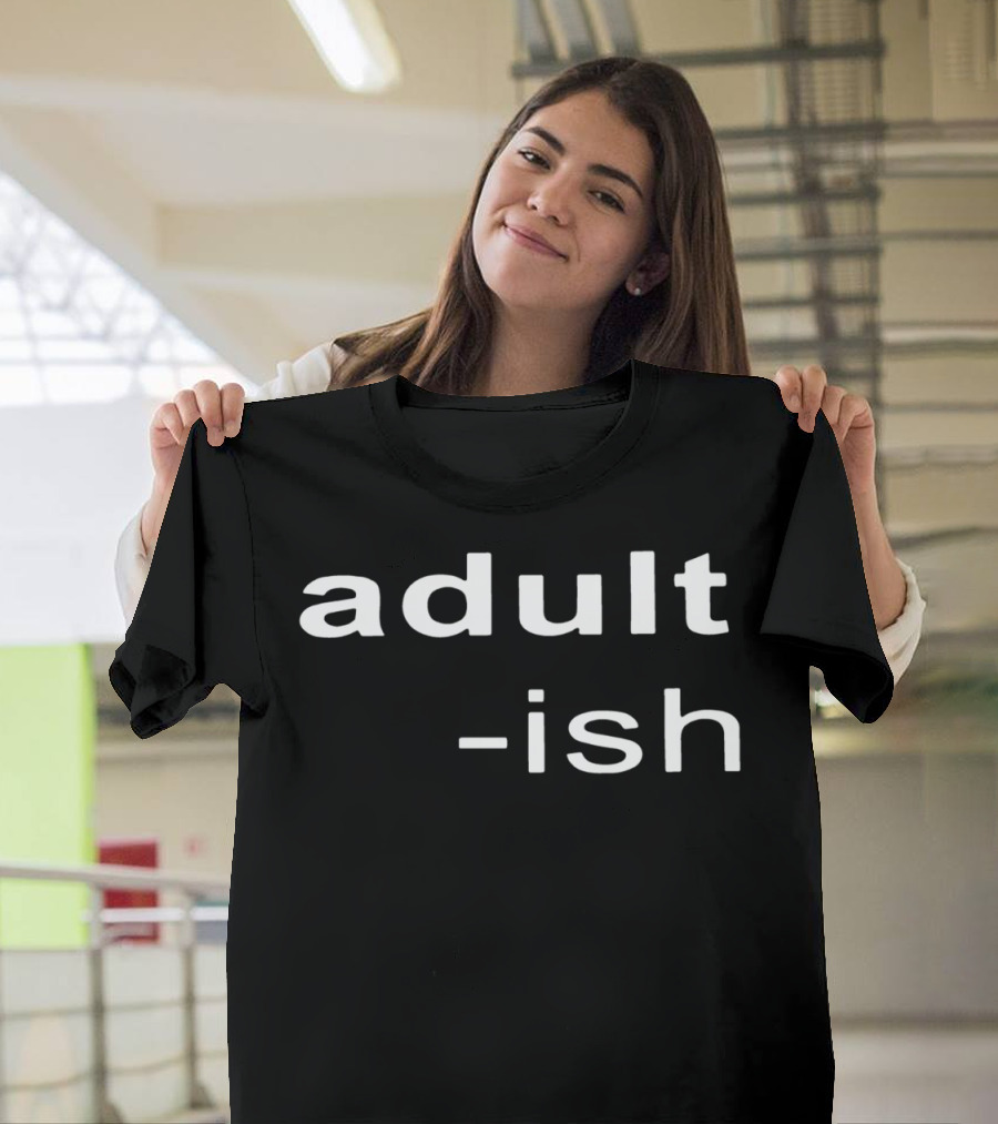 Adult-ish Playful Minimalist Text T-Shirt