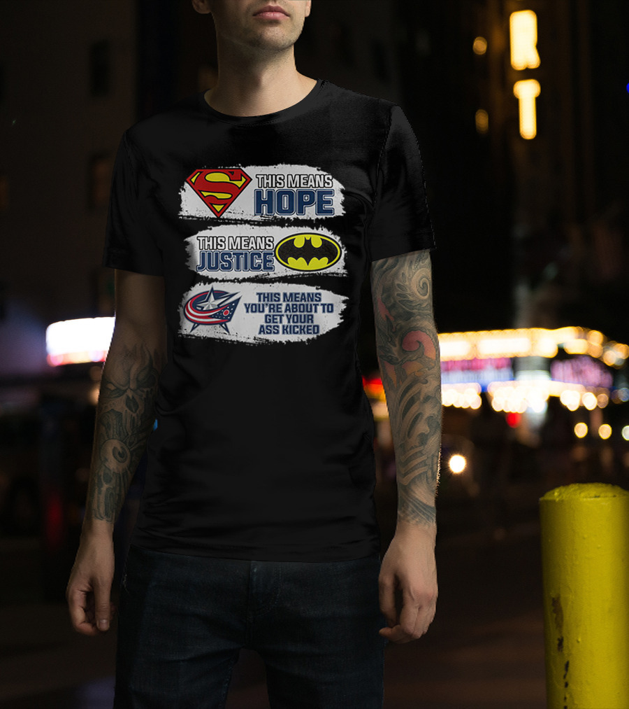 Superman Hope Batman Justice Columbus Blue Jackets Ass Kicked T-Shirt