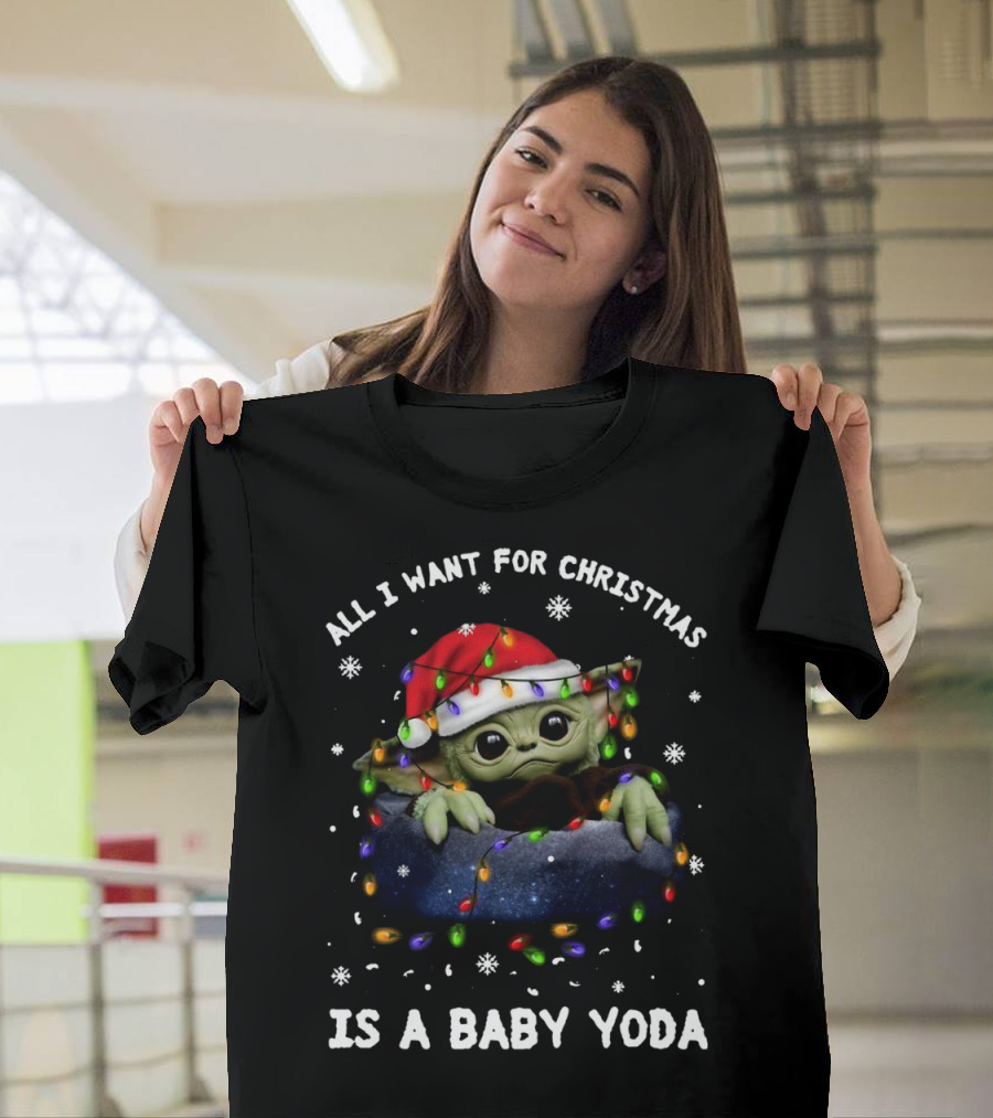 All I Want For Christmas Is A Baby Yoda Santa Hat Festive Lights Snowflakes T-Shirt