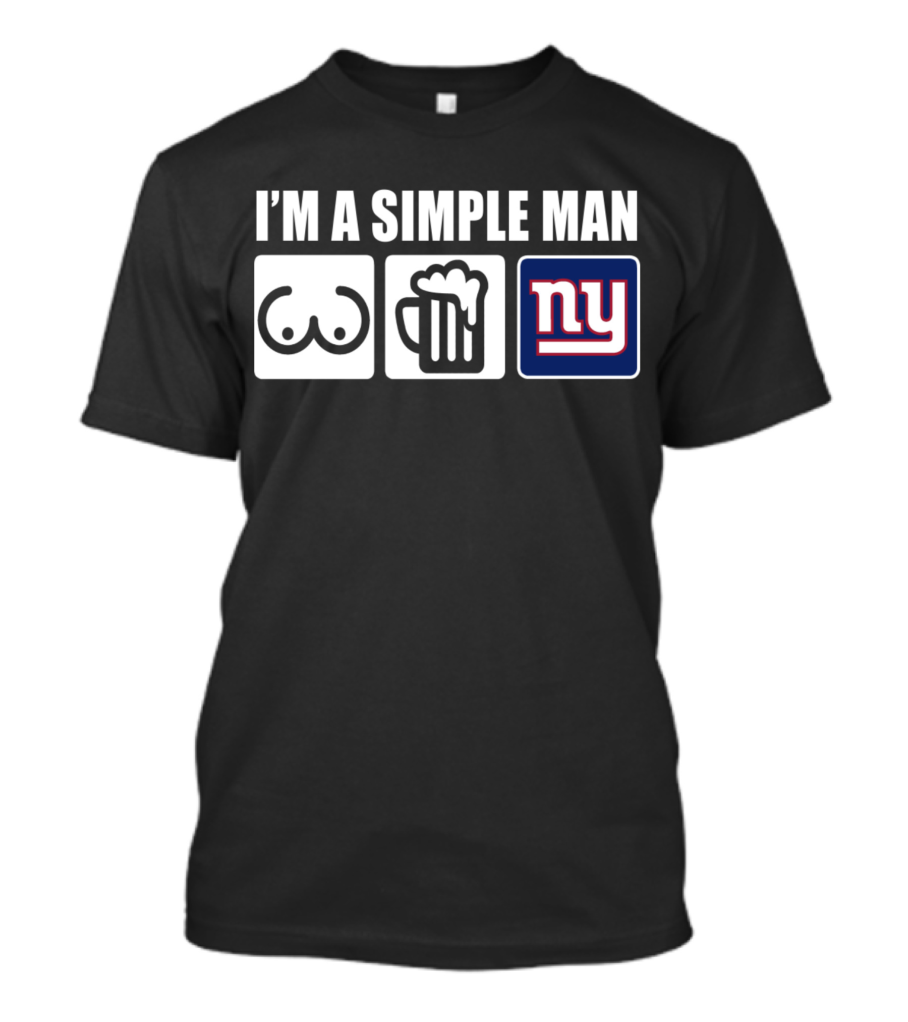 I'm A Simple Man Beer Football Giants T-Shirt