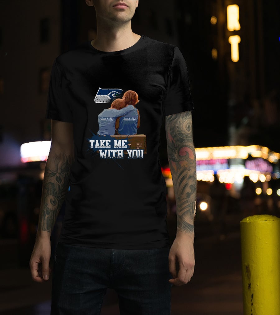 Seahawks Take Me With You Nostalgic Fan Embrace T-Shirt