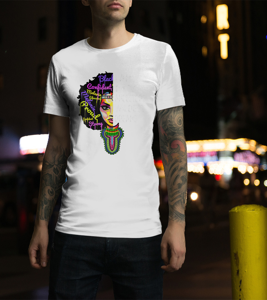 I Am My Ancestors' Wildest Dreams Black Confident Melanin Proud Strong T-Shirt