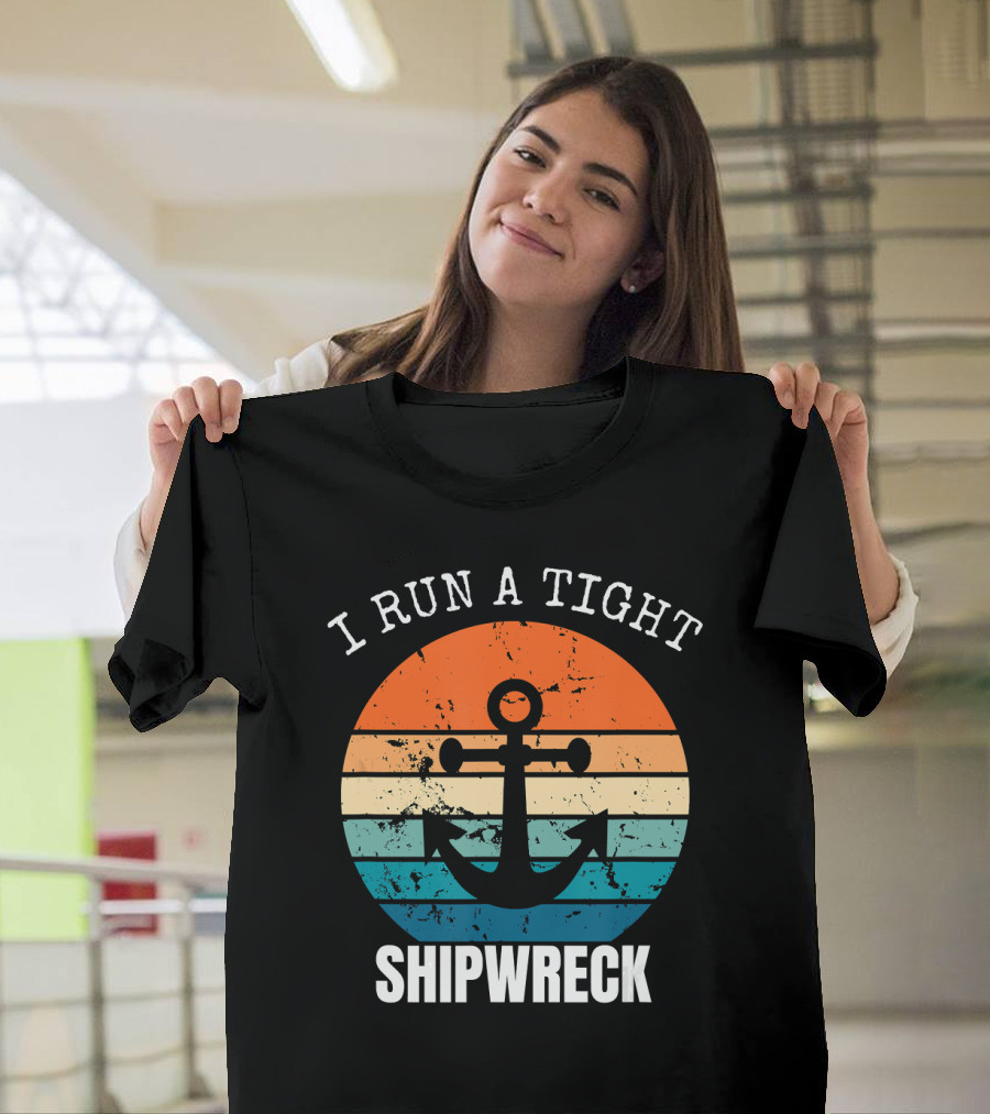I Run A Tight Shipwreck Vintage Anchor Sunset Stripes T-Shirt