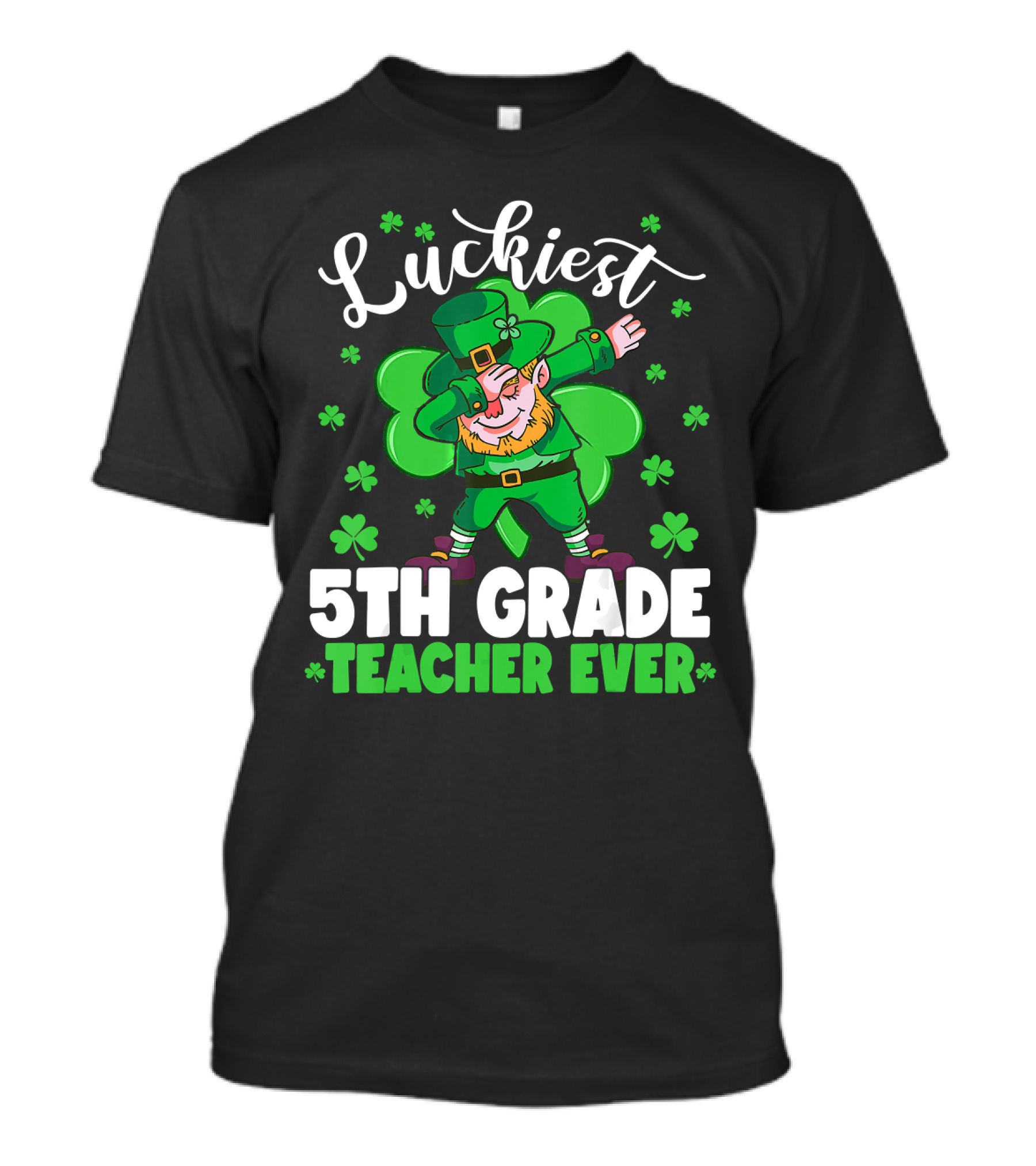 Luckiest 5th Grade Teacher Ever Leprechaun Dab St Patrick's Day T-Shirt