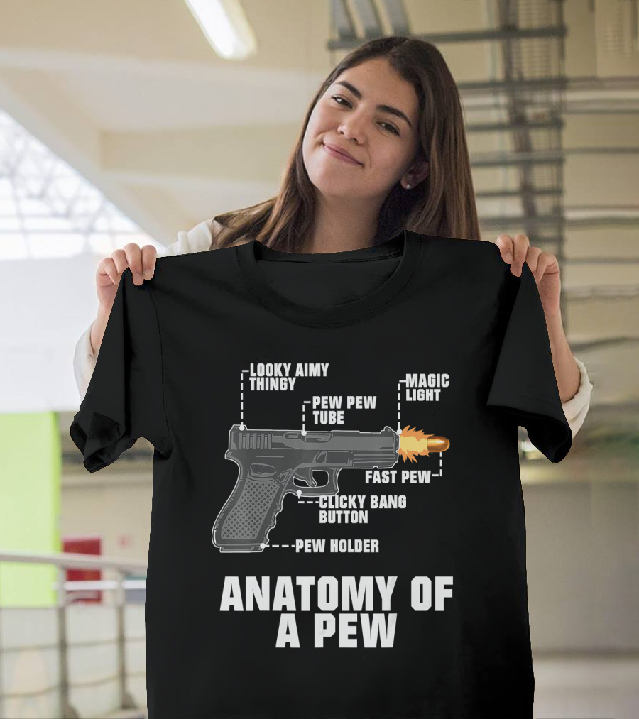 Anatomy Of A Pew Looky Aimy Thingy Pew Pew Tube Magic Light Fast Pew Clicky Bang Button Pew Holder T-Shirt