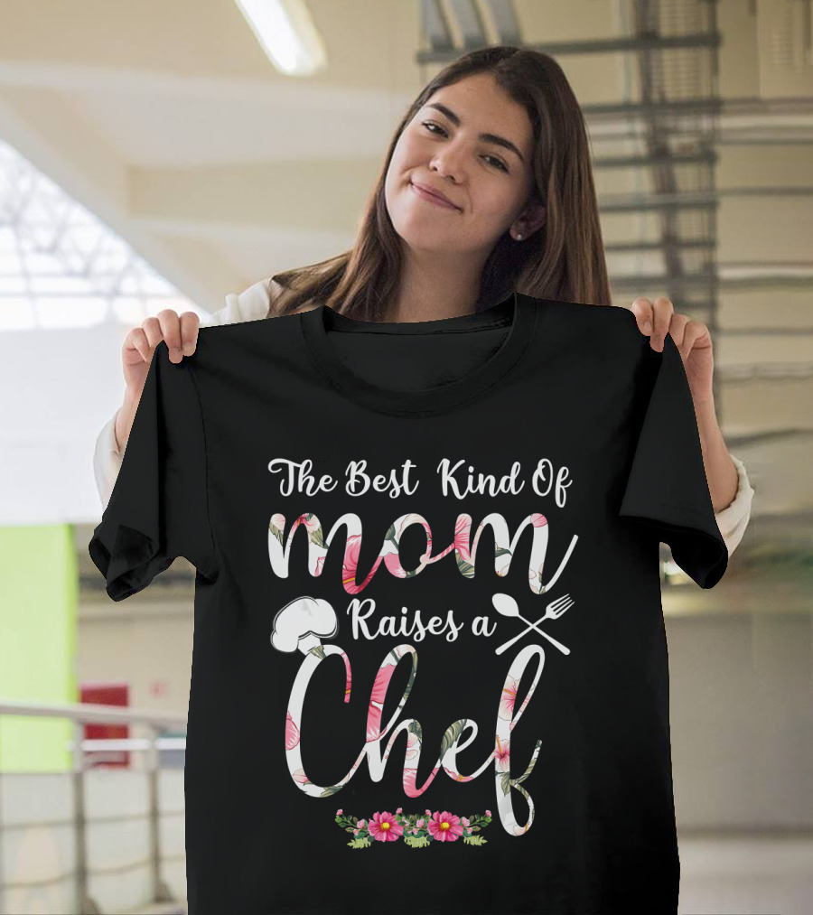 The Best Kind of Mom Raises a Chef Floral Utensil T-Shirt
