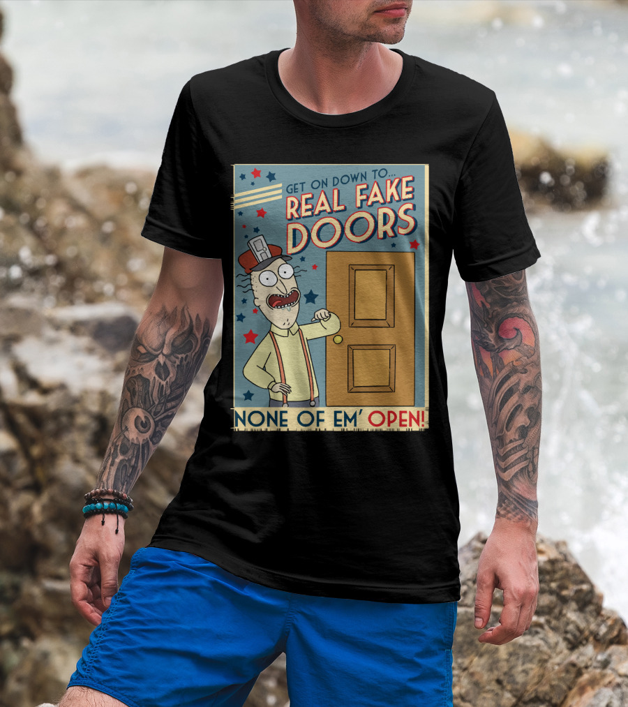 Get On Down To Real Fake Doors None Of Em' Open Rick And Morty Interdimensional Cable Advertisement T-Shirt