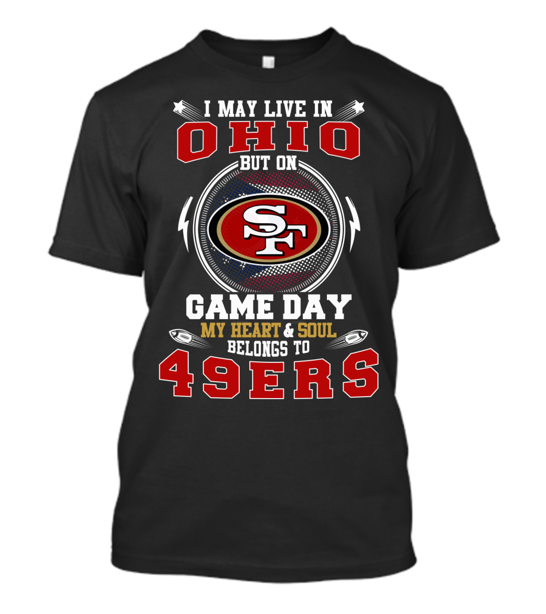 Ohio Residents' Loyalty To 49ers On Game Day T-Shirt