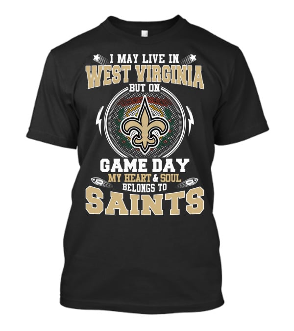 West Virginia Game Day Heart And Soul Belongs To Saints Fleur-De-Lis T-Shirt